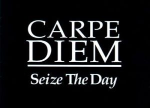 Carpe Diem