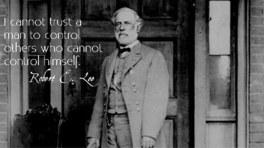 I cannot trust a man to control others who cannot control himself.