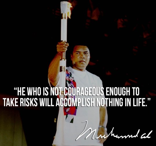 He who is not courageous